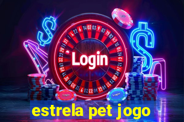 estrela pet jogo